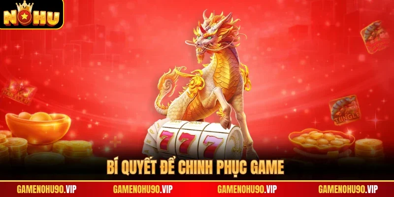 Bí quyết để chinh phục game