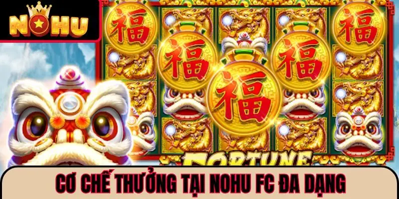 Cơ chế thưởng tại NOHU FC đa dạng
