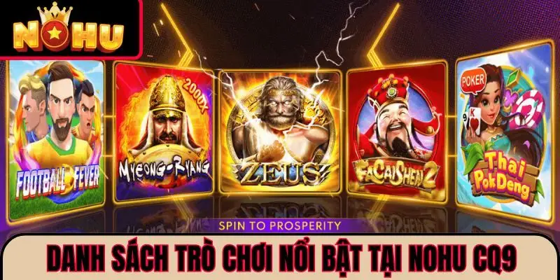 Danh sách trò chơi nổi bật tại NOHU CQ9